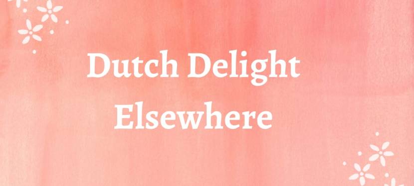 Dutch Delight Elsewhere