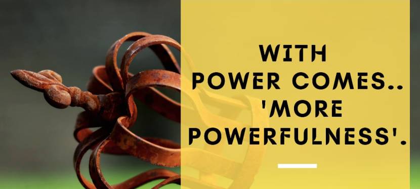 With Power comes.. ‘More&nbsp;Powerfulness’.