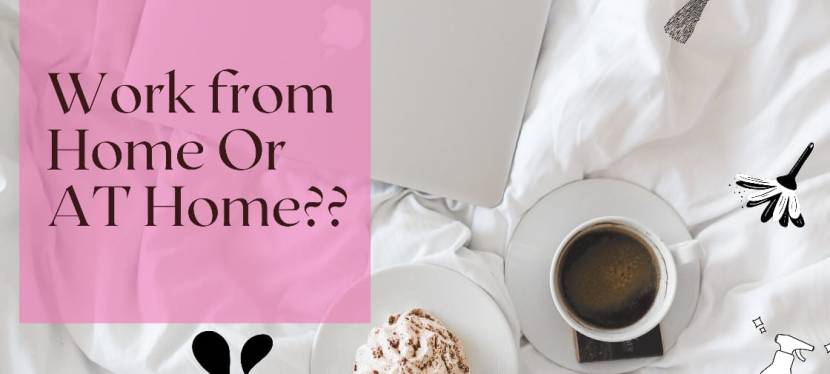 Work from Home Or AT&nbsp;Home??