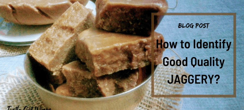 How do you know a Good Quality Jaggery??